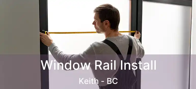  Window Rail Install Keith - BC