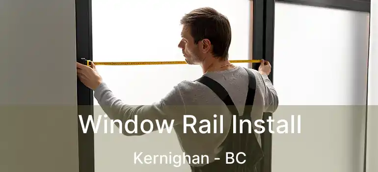  Window Rail Install Kernighan - BC