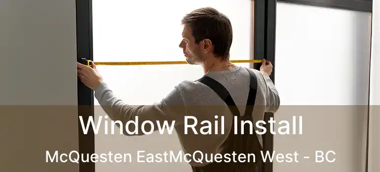  Window Rail Install McQuesten EastMcQuesten West - BC