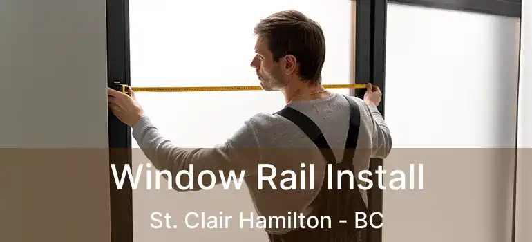  Window Rail Install St. Clair Hamilton - BC