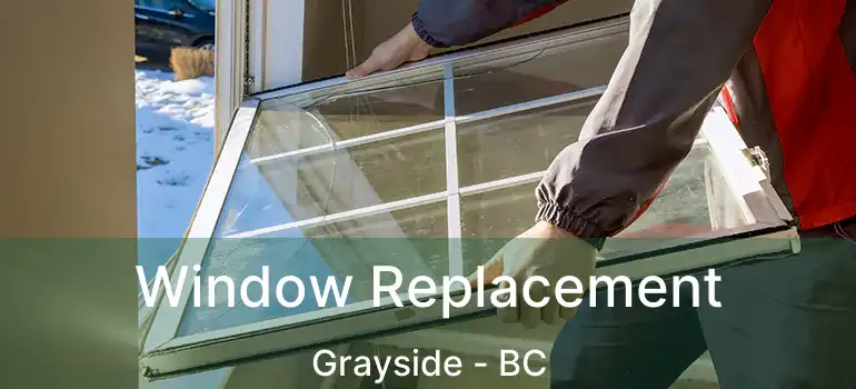  Window Replacement Grayside - BC