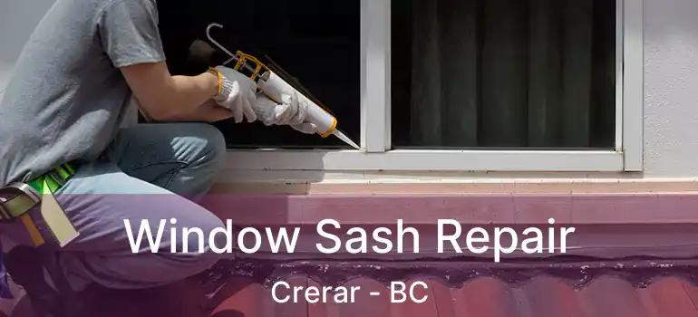  Window Sash Repair Crerar - BC