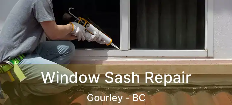  Window Sash Repair Gourley - BC