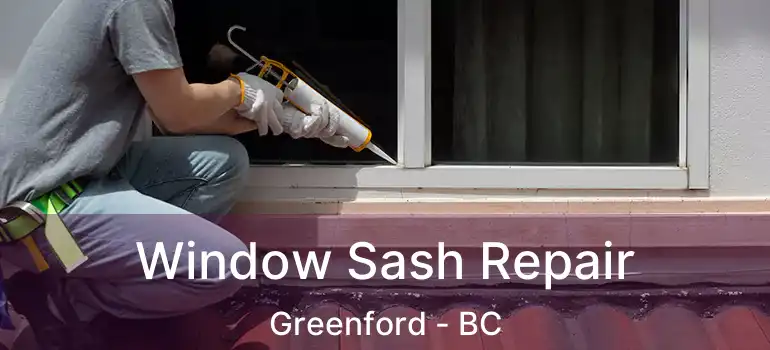  Window Sash Repair Greenford - BC