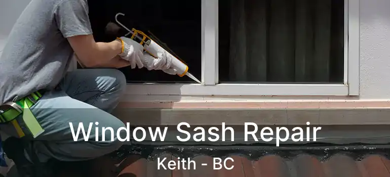  Window Sash Repair Keith - BC