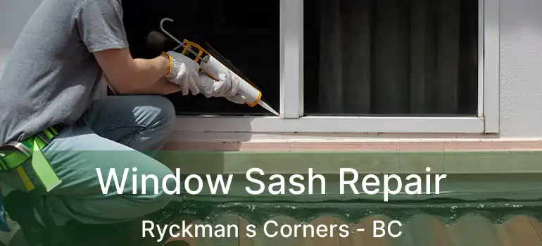  Window Sash Repair Ryckman s Corners - BC