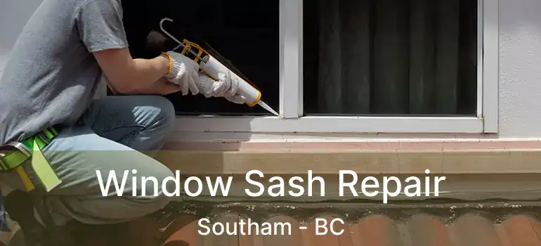  Window Sash Repair Southam - BC