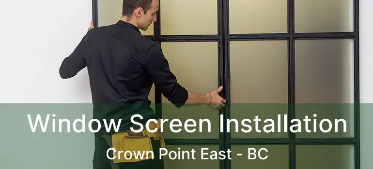  Window Screen Installation Crown Point East - BC