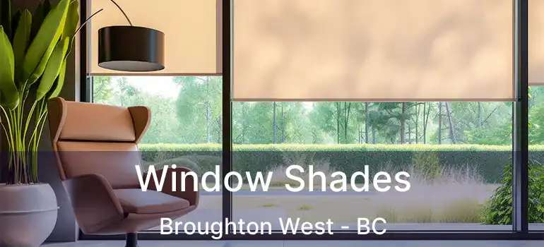  Window Shades Broughton West - BC