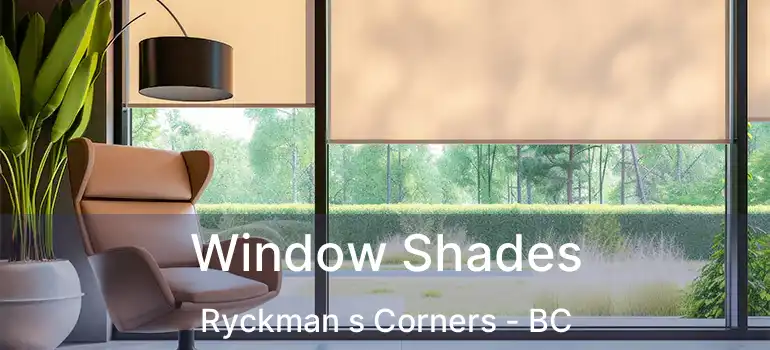  Window Shades Ryckman s Corners - BC