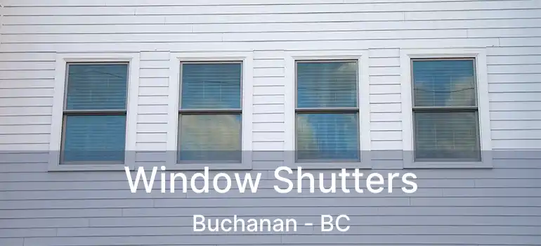  Window Shutters Buchanan - BC