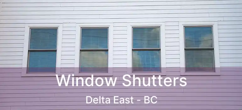  Window Shutters Delta East - BC