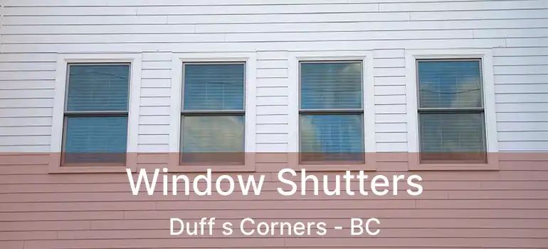  Window Shutters Duff s Corners - BC