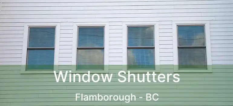  Window Shutters Flamborough - BC