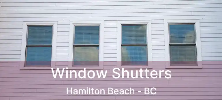  Window Shutters Hamilton Beach - BC