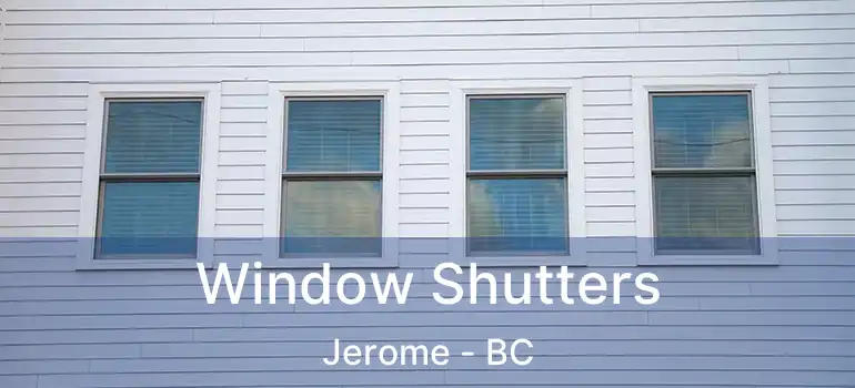  Window Shutters Jerome - BC
