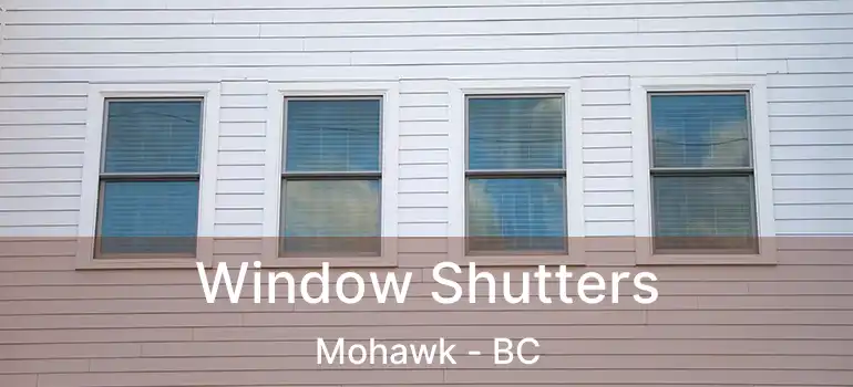  Window Shutters Mohawk - BC