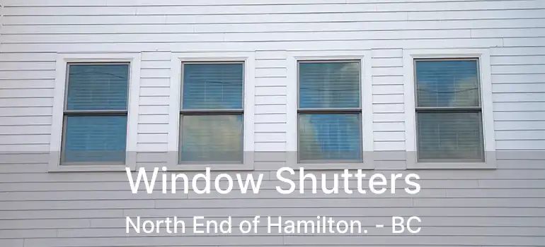  Window Shutters North End of Hamilton. - BC