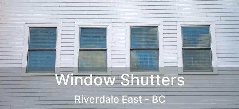  Window Shutters Riverdale East - BC