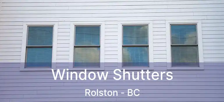 Window Shutters Rolston - BC