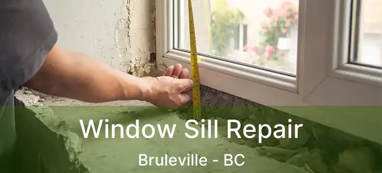  Window Sill Repair Bruleville - BC