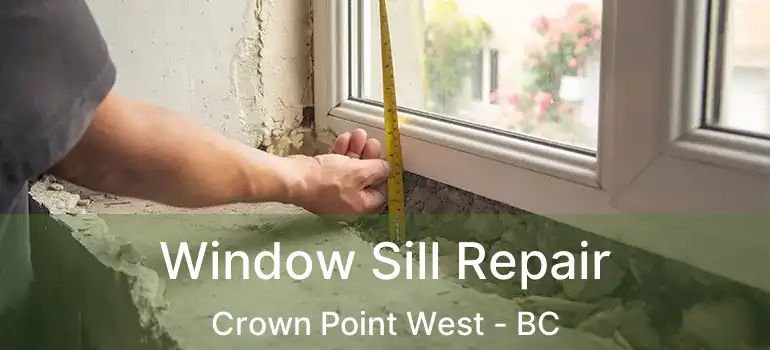  Window Sill Repair Crown Point West - BC