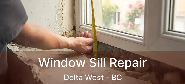  Window Sill Repair Delta West - BC