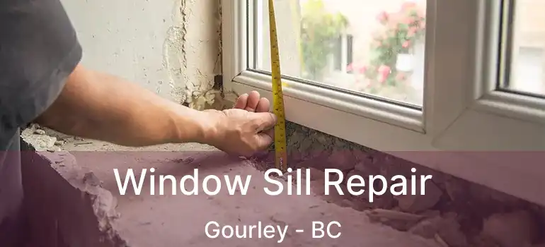  Window Sill Repair Gourley - BC