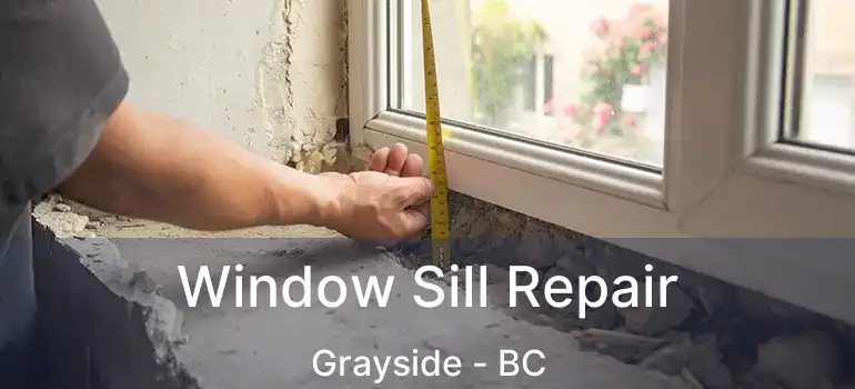  Window Sill Repair Grayside - BC