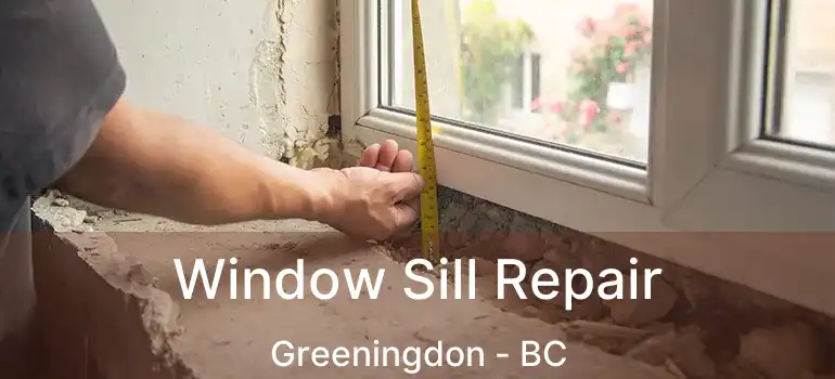  Window Sill Repair Greeningdon - BC