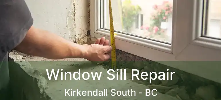  Window Sill Repair Kirkendall South - BC