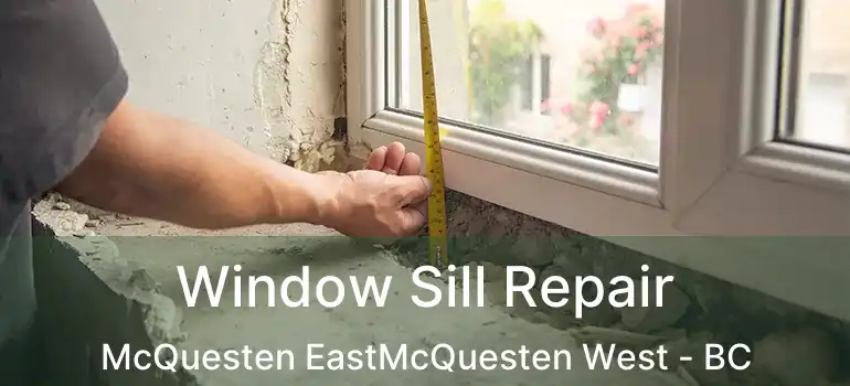  Window Sill Repair McQuesten EastMcQuesten West - BC