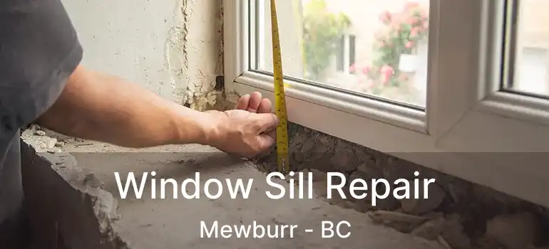  Window Sill Repair Mewburr - BC