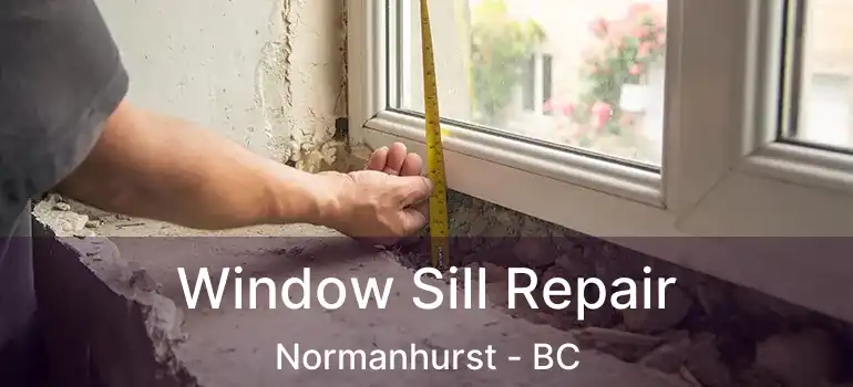  Window Sill Repair Normanhurst - BC