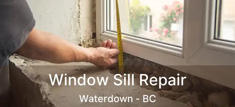  Window Sill Repair Waterdown - BC