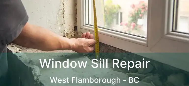  Window Sill Repair West Flamborough - BC