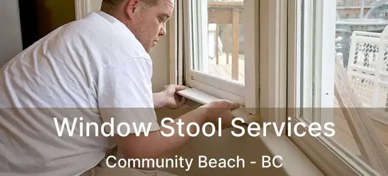  Window Stool Services Community Beach - BC