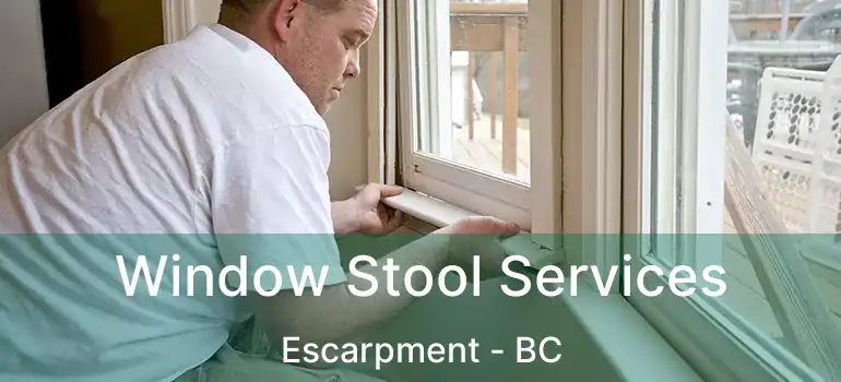  Window Stool Services Escarpment - BC