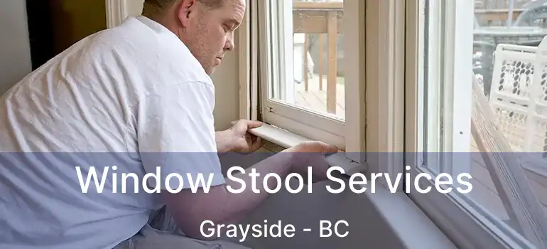  Window Stool Services Grayside - BC