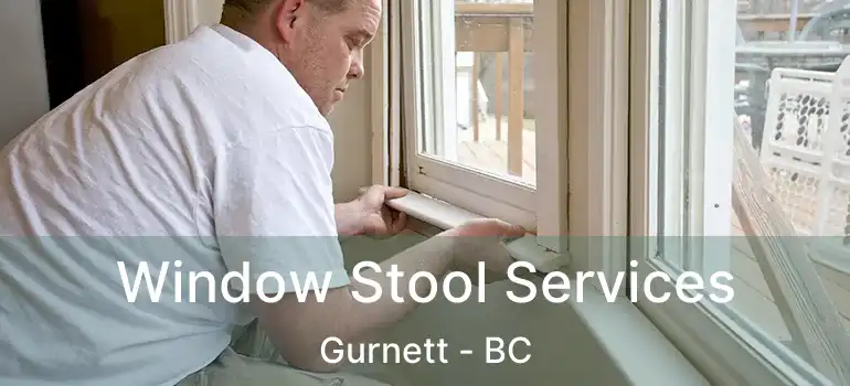  Window Stool Services Gurnett - BC