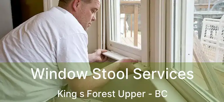  Window Stool Services King s Forest Upper - BC