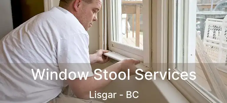 Window Stool Services Lisgar - BC