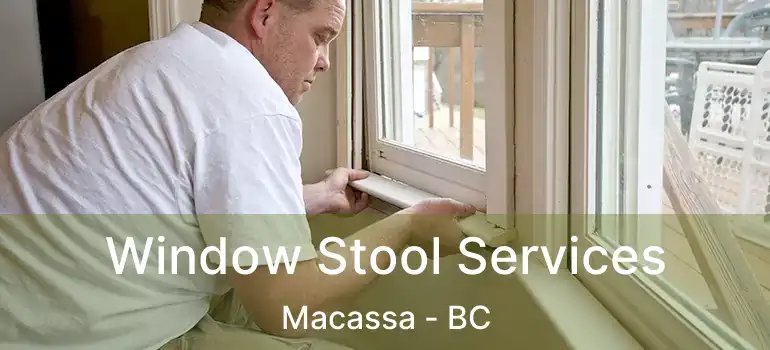  Window Stool Services Macassa - BC