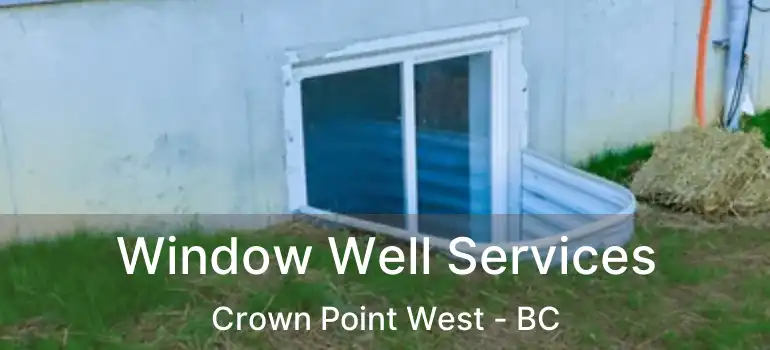  Window Well Services Crown Point West - BC
