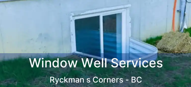  Window Well Services Ryckman s Corners - BC
