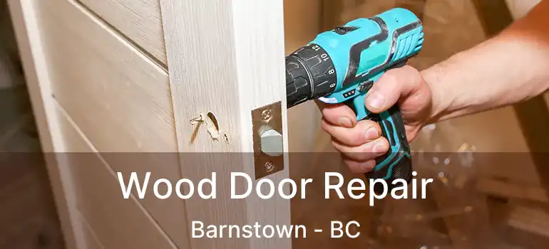  Wood Door Repair Barnstown - BC
