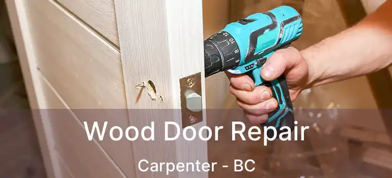  Wood Door Repair Carpenter - BC
