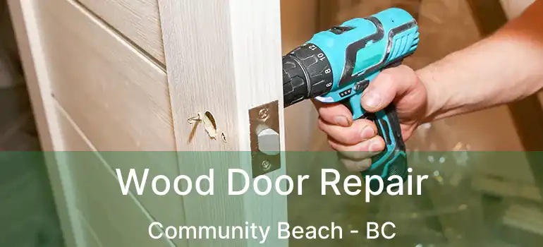  Wood Door Repair Community Beach - BC