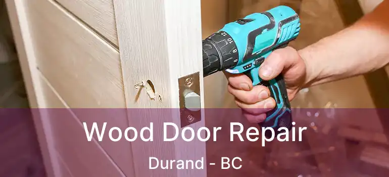  Wood Door Repair Durand - BC