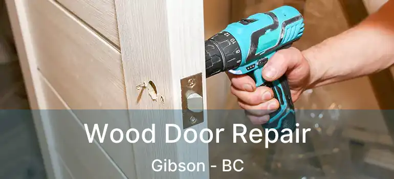  Wood Door Repair Gibson - BC